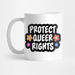 Protect Queer Rights - LGBTQ Mug